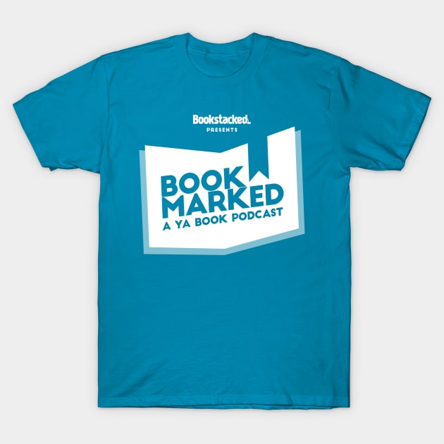 'Bookmarked: A YA Book Podcast' T-Shirt by bookstacked
